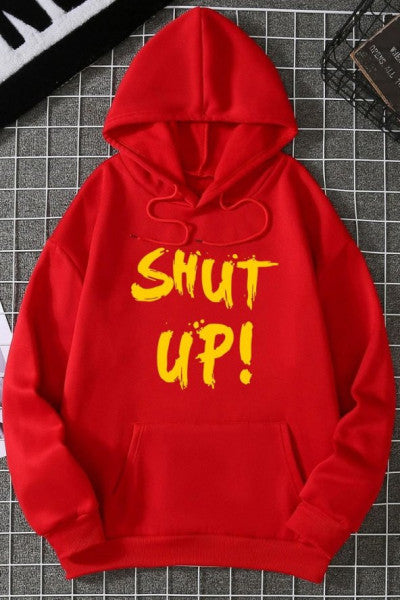 Unisex Shut Up Printed Sweatshirt